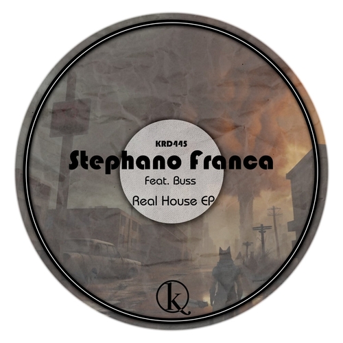 Stephano Franca - Real House [KRD445]